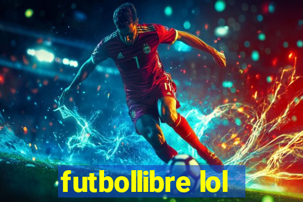 futbollibre lol